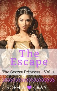 Produktbild: The Escape (The Secret Princess - Vol. 3)