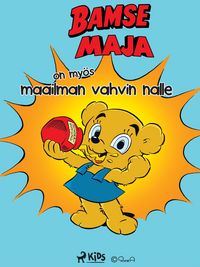 Produktbild: Nalle-Maija on my&ouml;s maailman vahvin nalle