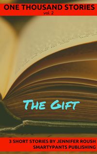 Produktbild: The Gift (One Thousand Stories, #2)