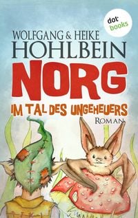 Produktbild: NORG - Zweiter Roman: Im Tal des Ungeheuers