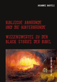 Produktbild: Biblische Abgr&uuml;nde und die Hintergr&uuml;nde