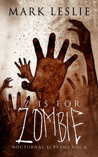 Produktbild: Z is for Zombie: Nocturnal Screams: Volume 6