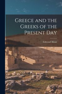 Produktbild: Greece and the Greeks of the Present Day