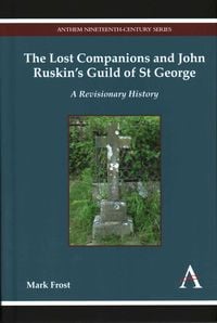 Produktbild: The Lost Companions and John Ruskin's Guild of St George