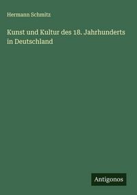 Produktbild: Kunst und Kultur des 18. Jahrhunderts in Deutschland