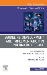 Produktbild: Treatment Guideline Development and Implementation, An Issue of Rheumatic Disease Clinics of North America, E-Book