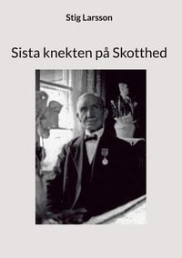 Produktbild: Sista knekten p&aring; Skotthed