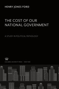 Produktbild: The Cost of Our National Government a Study in Political Pathology