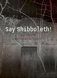 Produktbild: Say shibboleth!