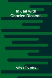 Produktbild: In Jail With Charles Dickens