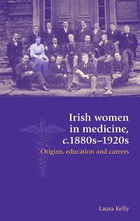 Produktbild: Irish Women in Medicine, C.1880s-1920s