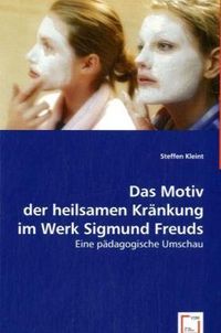 Produktbild: Kleint, S: Das Motiv der heilsamen Kr&auml;nkung im Werk Sigmund