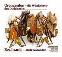 Produktbild: Grenzenlos &ndash; die Wiederkehr des Dudelsacks | Bez hranic &ndash; aneb n&aacute;vrat dud