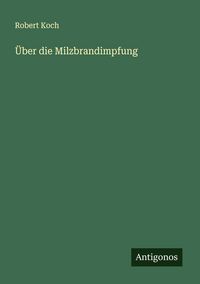 Produktbild: &Uuml;ber die Milzbrandimpfung