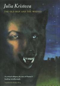 Produktbild: Kristeva, J: Old Man & the Wolves