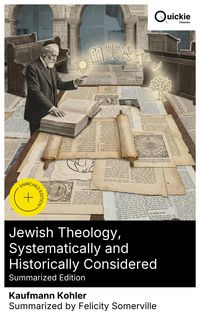 Produktbild: Jewish Theology, Systematically and Historically Considered (Summarized Edition)