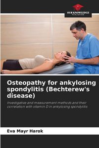 Produktbild: Osteopathy for ankylosing spondylitis (Bechterew's disease)