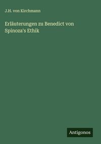 Produktbild: Erl&auml;uterungen zu Benedict von Spinoza's Ethik