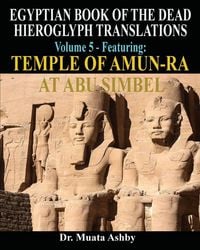 Produktbild: Egyptian Book Of The Dead Hieroglyph Translations Using The Trilinear Method Volume 5
