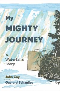 Produktbild: My Mighty Journey: A Waterfall's Story