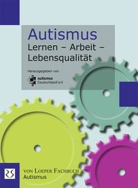 Produktbild: Autismus Lernen - Arbeit - Lebensqualität