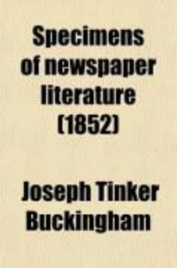Produktbild: Specimens of Newspaper Literature (1852)