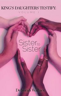 Produktbild: Sister to Sister (King's Daughters Testify, #1)