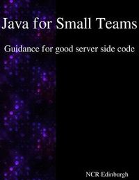 Produktbild: Java for Small Teams - Guidance for good server side code
