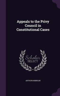 Produktbild: Appeals to the Privy Council in Constitutional Cases