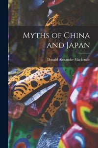 Produktbild: Myths of China and Japan