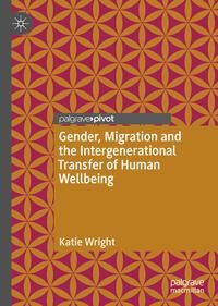 Produktbild: Gender, Migration and the Intergenerational Transfer of Human Wellbeing