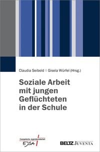 Produktbild: Soziale Arbeit mit jungen Gefl&uuml;chteten in der Schule