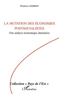 Produktbild: La mutation des &eacute;conomies postsocialistes