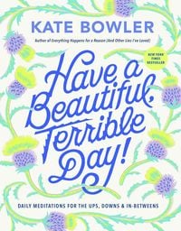 Produktbild: Have a Beautiful, Terrible Day!