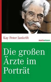 Produktbild: Die gro&szlig;en &Auml;rzte im Portr&auml;t