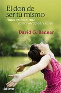 Produktbild: El don de ser t&uacute; mismo : autoconocimiento como vocaci&oacute;n y tarea