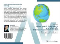 Produktbild: Global Health Governance und bilaterale Entwicklungszusammenarbeit