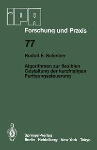 Produktbild: Algorithmen zur flexiblen Gestaltung der kurzfristigen Fertigungssteuerung