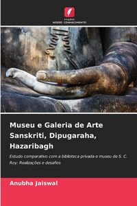 Produktbild: Museu e Galeria de Arte Sanskriti, Dipugaraha, Hazaribagh