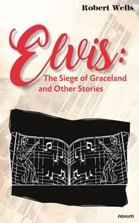 Produktbild: Elvis: The Siege of Graceland and Other Stories