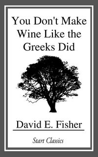 Produktbild: You Don't Make Wine Like the Greeks Did