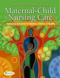 Produktbild: Maternal-Child Nursing Care: Optimizing Outcomes for Mothers, Children, & Families