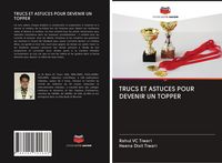 Produktbild: Trucs Et Astuces Pour Devenir Un Topper
