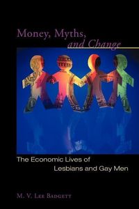 Produktbild: Badgett, M: Money, Myths and Change - The Economic Lives of