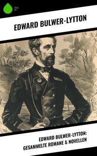 Produktbild: Edward Bulwer-Lytton: Gesammelte Romane & Novellen