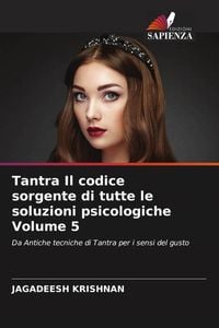 Produktbild: Tantra Il codice sorgente di tutte le soluzioni psicologiche Volume 5