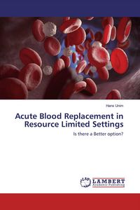 Produktbild: Acute Blood Replacement in Resource Limited Settings