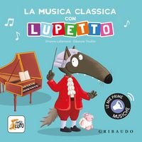 Produktbild: La musica classica con Lupetto. Amico lupo