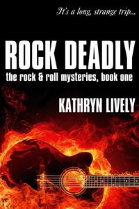 Produktbild: Rock Deadly (The Rock and Roll Mysteries, #1)