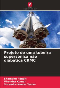 Produktbild: Projeto de uma tubeira supers&oacute;nica n&atilde;o diab&aacute;tica CRMC